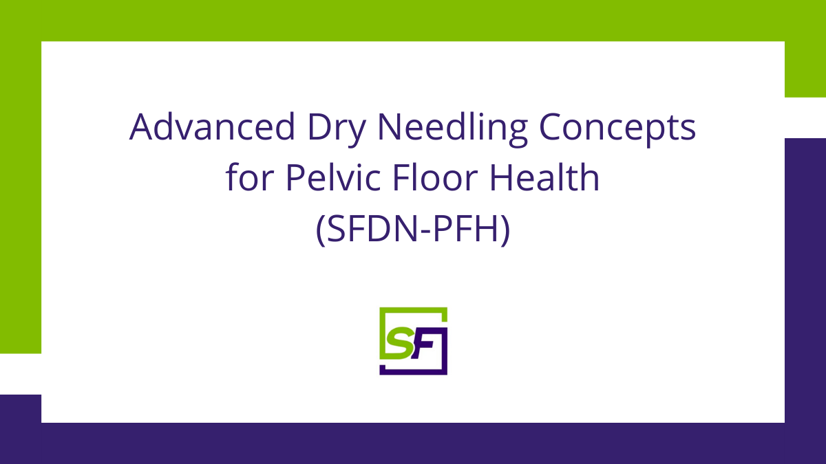 Advanced Dry Needling Concepts PFH in Tucson, AZ  starts on Nov. 13, 2020