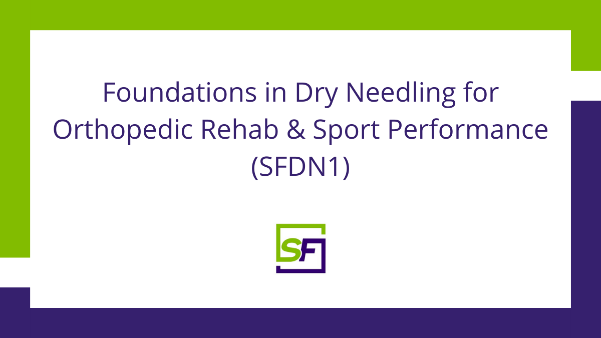 Foundations in Dry Needling (SFDN1) in Scottsdale, AZ starts on September 16, 2022
